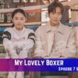 My Lovely Boxer Episode 7 Release Date