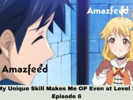 My Unique Skill Makes Me OP Even at Level 1 Episode 6 Release Date