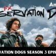 Reservation Dogs Season 3 Episode 6 release date