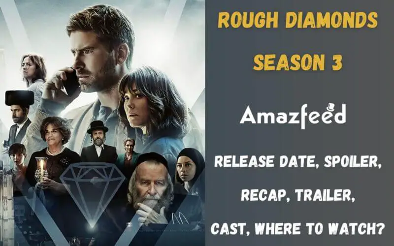 Rough Diamonds Season 3 Release Date