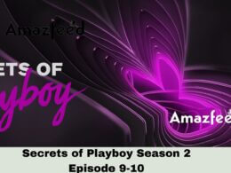 Secrets of Playboy Season 2 Episode 9-10 Release date (1)