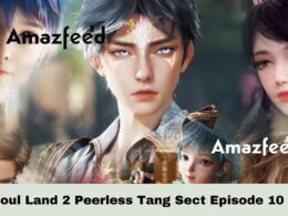 Soul Land 2 Peerless Tang Sect Episode 10 Release date