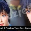 Soul Land 2 Peerless Tang Sect Episode 11-12 release