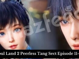Soul Land 2 Peerless Tang Sect Episode 11-12 release