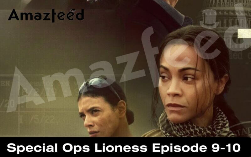 Special Ops Lioness Episode 9-10 release date.