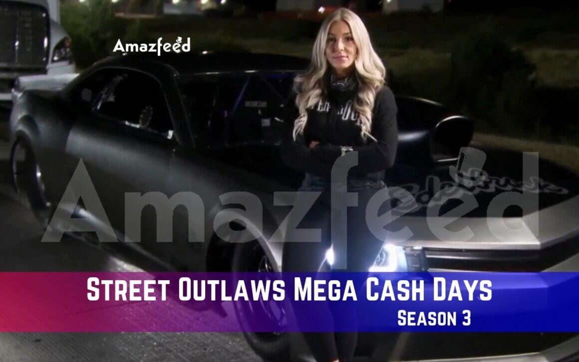 Street Outlaws Mega Cash Days Season 3 Release Date, Spoiler, Recap