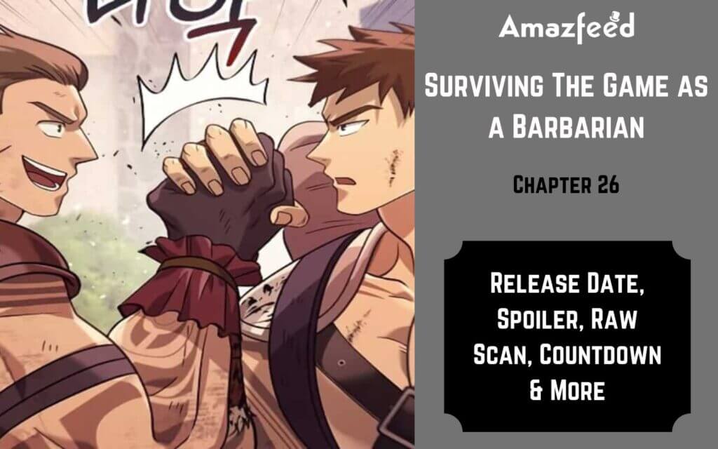 Surviving The Game As A Barbarian Scan 8 Surviving The Game as a Barbarian Chapter 26 Spoiler, Raw Scan