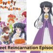 Sweet Reincarnation Episode 11