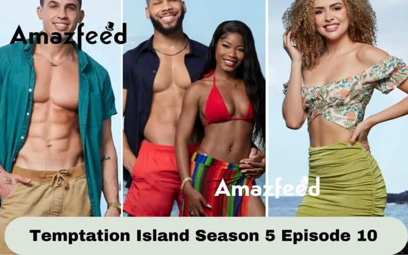 Temptation Island Season 5 Episode 10 Release date