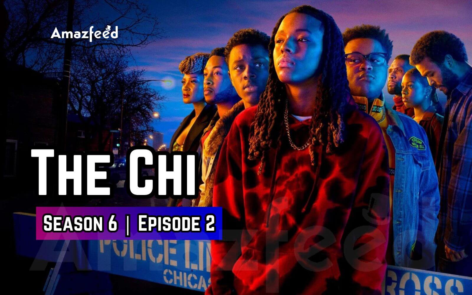 The Chi Season 6 Episode 2 Release date, Schedule, Episodes Number and