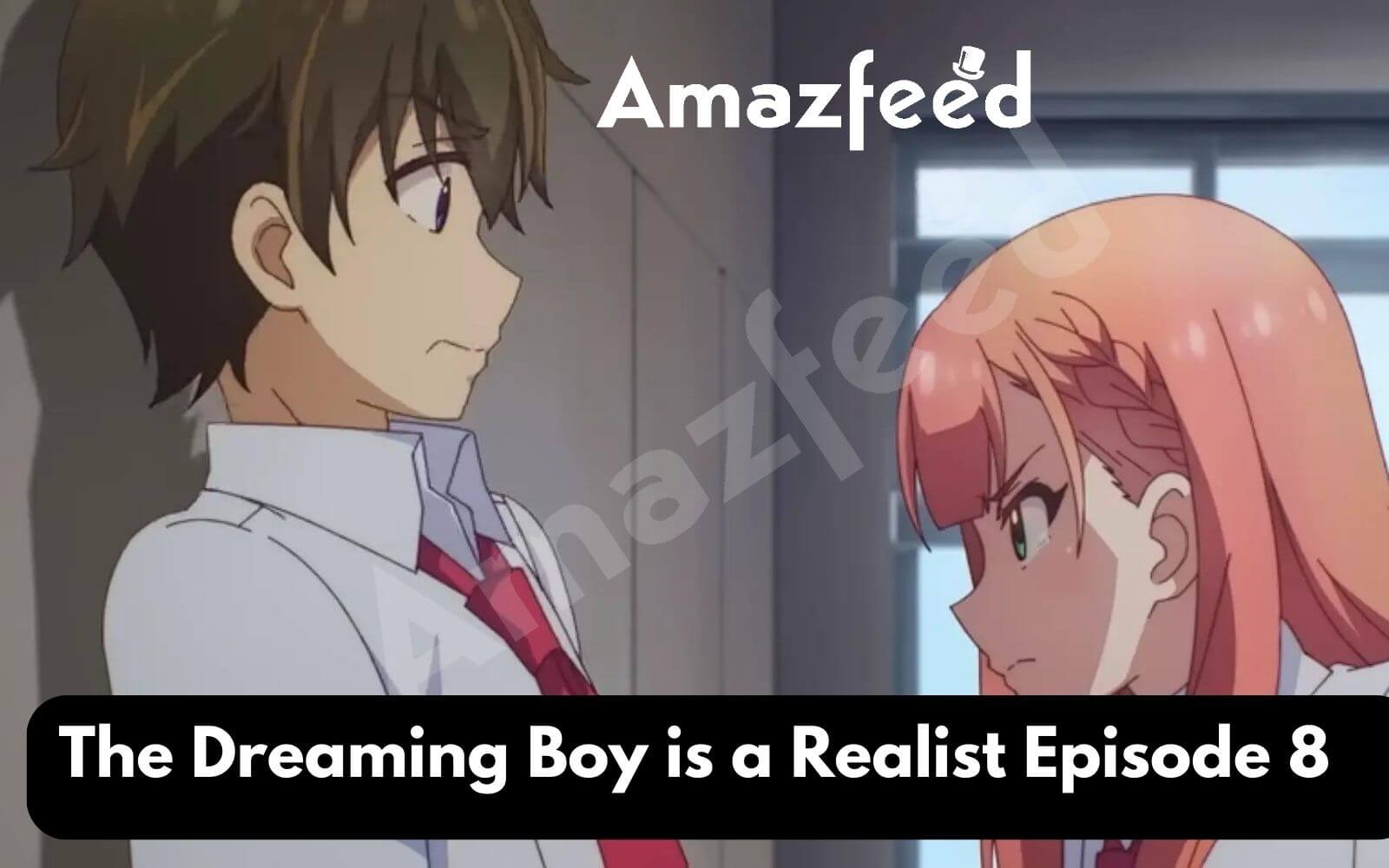 The Dreaming Boy is a Realist Episode 5 - BiliBili