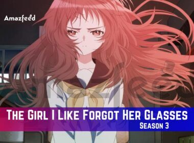 The Girl I Like Forgot Her Glasses Season 3 Release Date