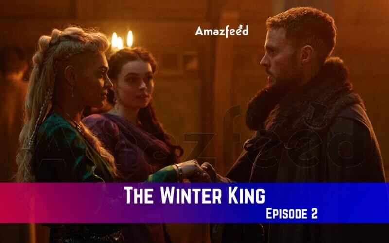 The Winter King Episode 2 Release Date