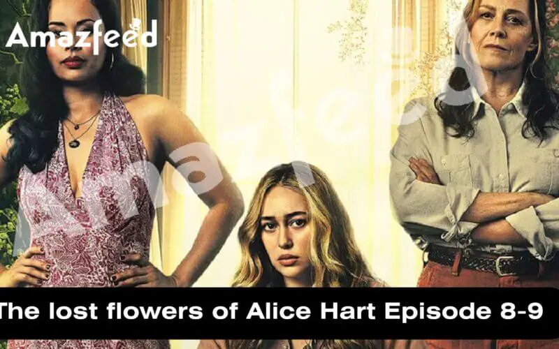The lost flowers of Alice Hart Episode 8-9 release date