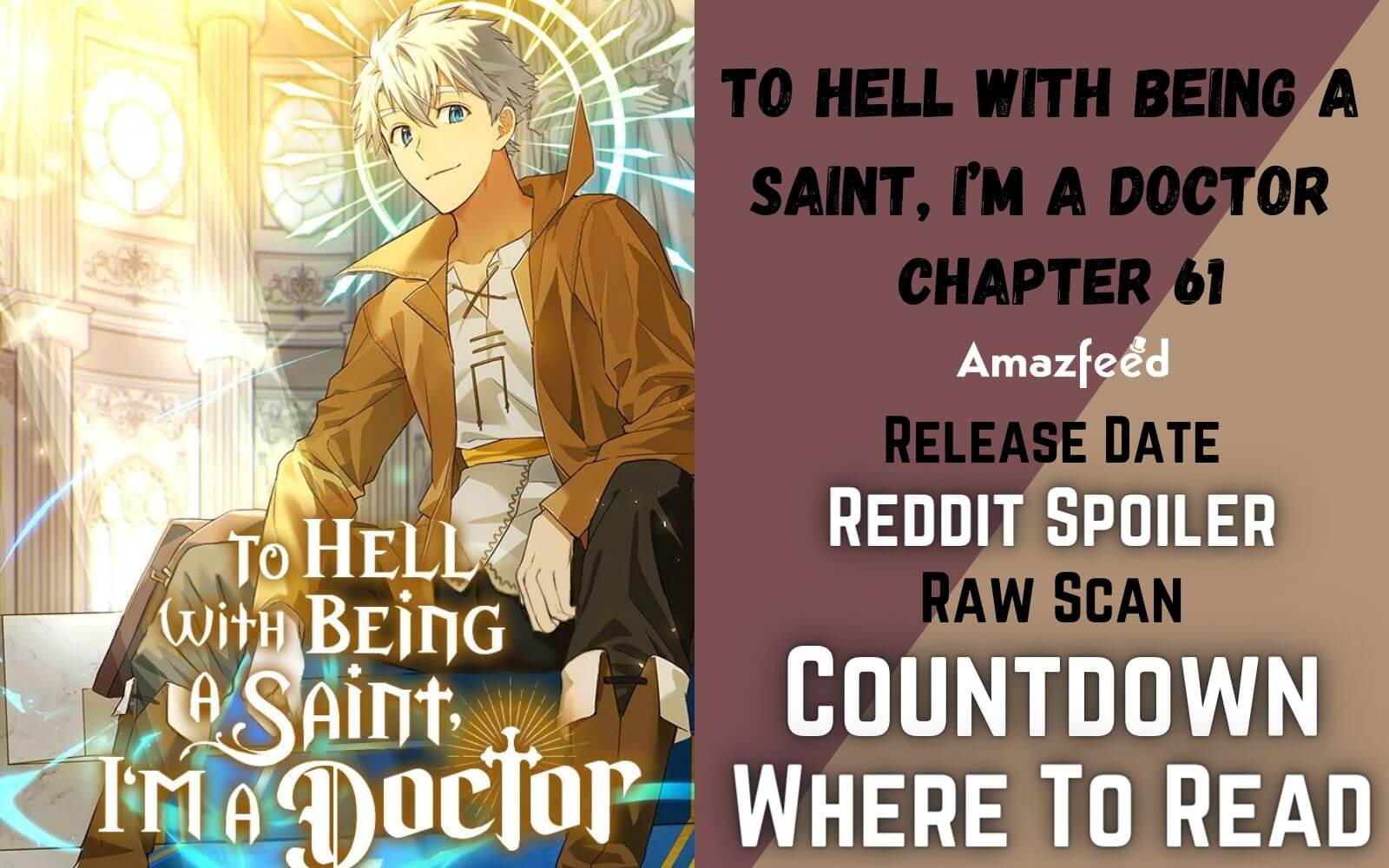 To Hell with Being a Saint, I’m A Doctor Chapter 61 Release Date
