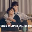 Tokyo In April Is Season 3 Release Date