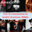 Top 15 underground white Rappers 2000s