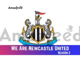 We Are Newcastle United Season 2 Release Date