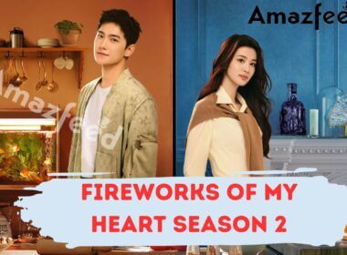 When Is Fireworks of My Heart Season 2 Coming Out (Release Date)