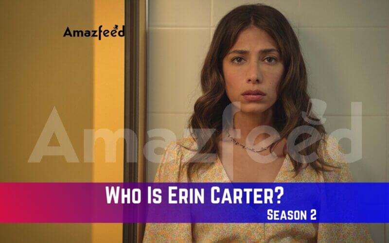 Who Is Erin Carter_ Season 2 Release Date
