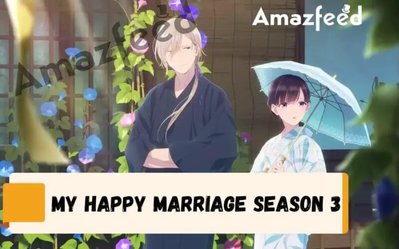 Who Will Be Part Of My Happy Marriage Season 3 (cast and character)