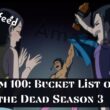 Who Will Be Part Of Zom 100 Bucket List of the Dead Season 3 (cast and character)
