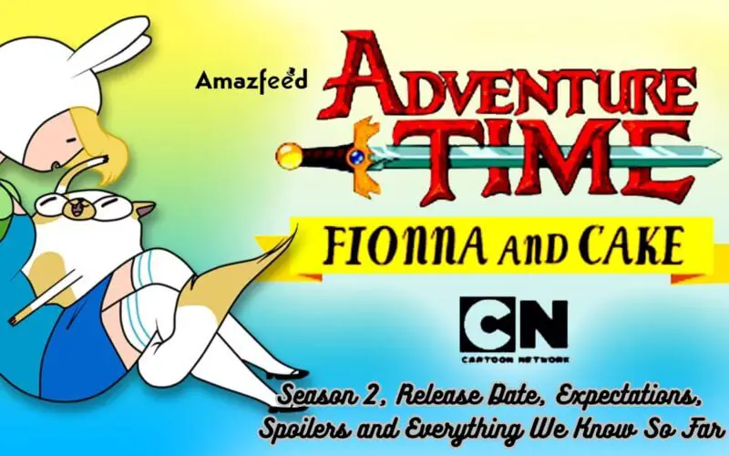 Adventure Time Fionna and Cake Season 2, Release Date, Expectations, Spoilers and Everything You Know So Far