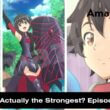 Am I Actually the Strongest Episode 11 release date