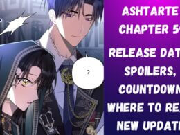 Ashtarte Chapter 59 Release Date, Spoilers, Countdown, Where To Read & New Updates