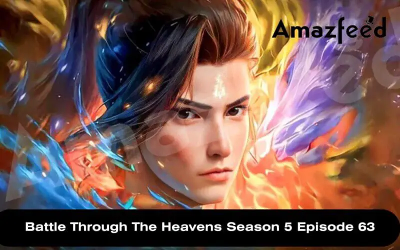 Battle Through The Heavens Season 5 Episode 63 release date