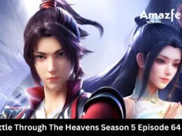 Battle Through The Heavens Season 5 Episode 64 release date