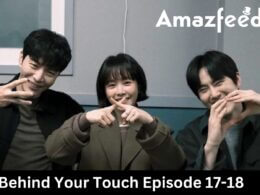 Behind Your Touch Episode 17-18 Release Date