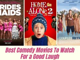 Best Comedy Movies To Watch For a Good Laugh