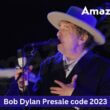 Bob Dylan Presale code 2023