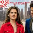 Choose Love 2 Will The Netflix Movie Have a Part 2 Netflix Made A Huge Announcement