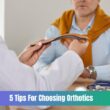 Choosing Orthotics