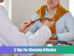 Choosing Orthotics