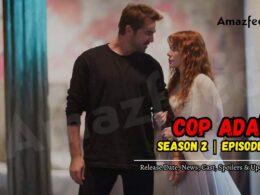 Cop Adam Season 2 Episode 4 Release date