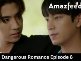 Dangerous Romance Episode 8 Release Date