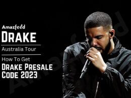 Drake Presale Code 2023