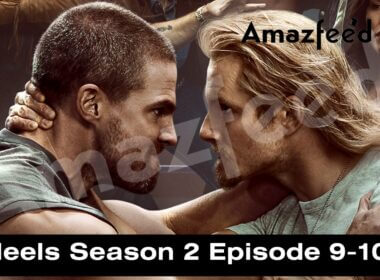 Heels Season 2 Episode 9-10 release date