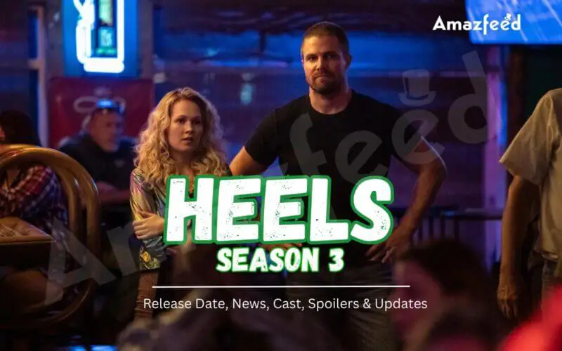 Heels Season 3
