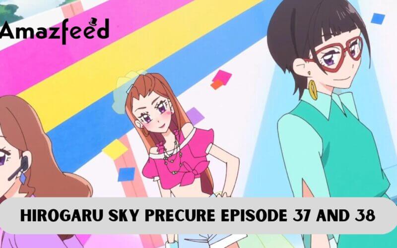 Hirogaru Sky Precure Episode 33 Review 