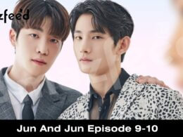 Jun And Jun Episode 9-10 release date