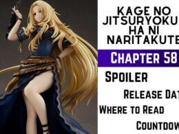 Kage no Jitsuryokusha ni Naritakute Chapter 58 Release Date, Spoiler, Where to Read & Newest Updates