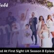 Married At First Sight UK Season 8 Episode 9 release date