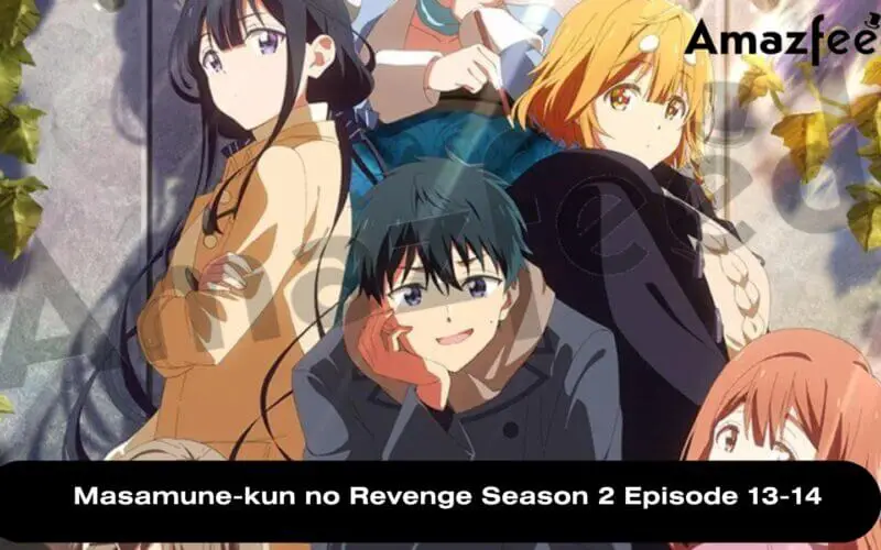 Masamune-kun no Revenge Season 2 Episode 13-14 release date