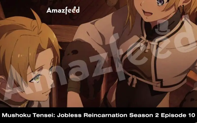Mushoku Tensei Jobless Reincarnation Season 2 Episode 10 release date