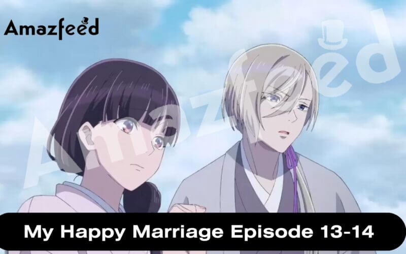 My Happy Marriage Episode 13 Release Date and Time Animenga 