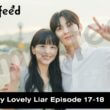 My Lovely Liar Episode 17-18 release date